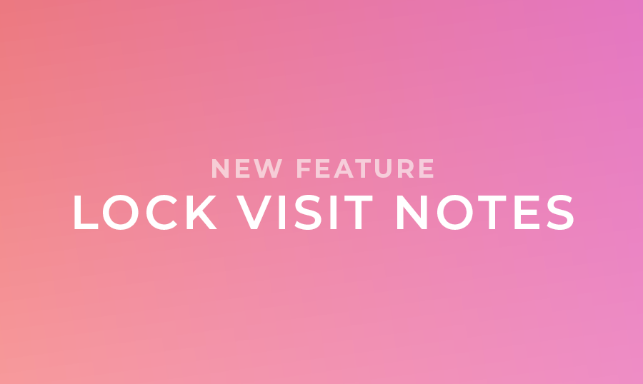 NEW FEATURE—Lock Visit Notes After Sale